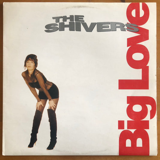The Shivers - Big Love