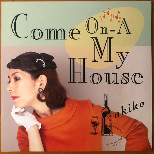 Akiko - Come On-A My House 7"
