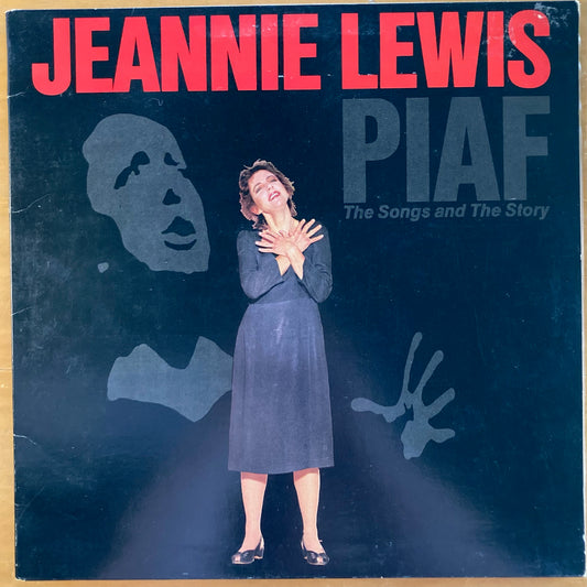 Jeannie Lewis - Piaf: The Songs And The Story