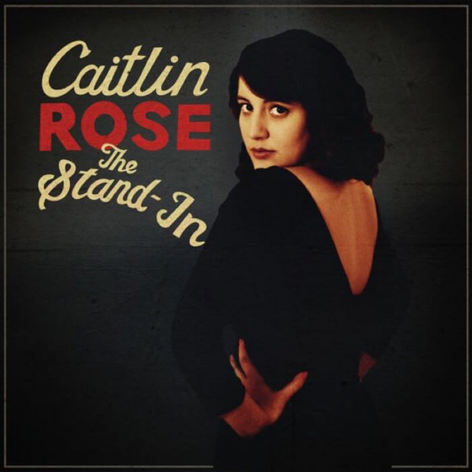 Caitlin Rose - The Stand In (RSD 2024)
