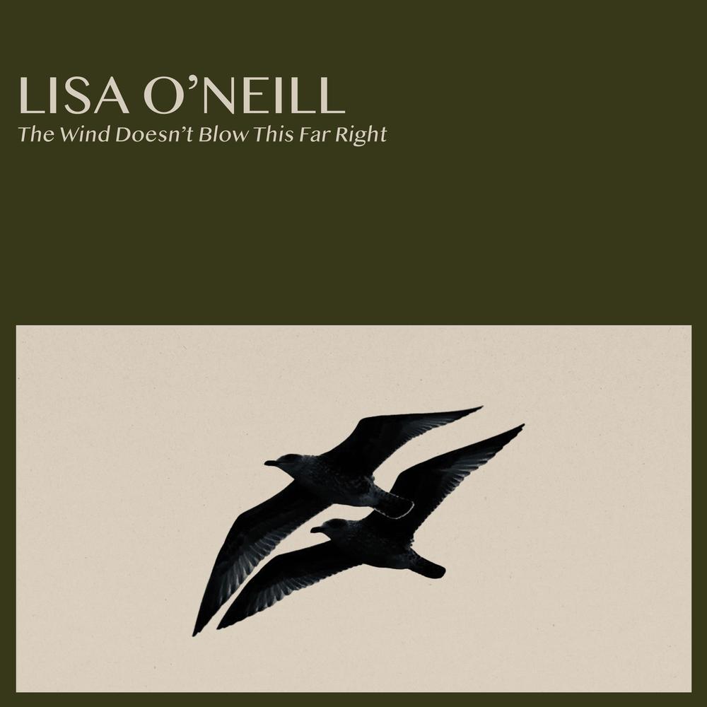 Lisa O'Neill - The Wind Doesn't Blow This Far Right (EP)
