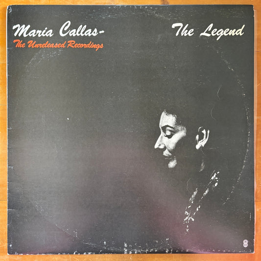 Maria Callas - The Legend: The Unreleased Recordings