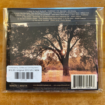 The Wandering - Go Now you Can't Stay Here (CD)