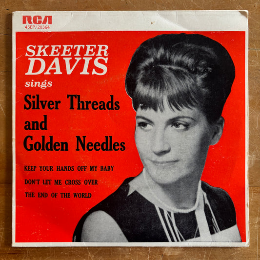 Skeeter Davis - Silver Threads and Golden Needles (7" single)