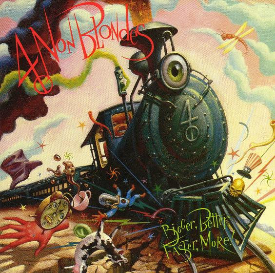 4 Non Blondes - Bigger, Better, Faster, More!