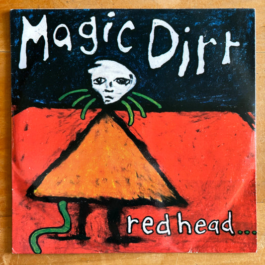 Magic Dirt - Redhead (7" single)