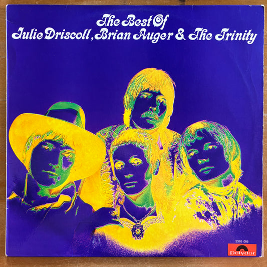 Julie Driscoll, Brian Auger & The Trinity - The Best Of Julie Driscoll, Brian Auger & The Trinity