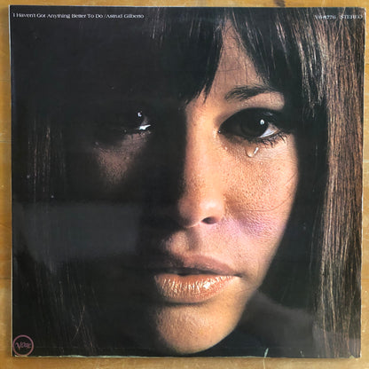 Astrud Gilberto - I Haven't Got Anything Better To Do