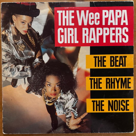 The Wee Papa Girl Rappers - The Beat, The Rhyme, The Noise