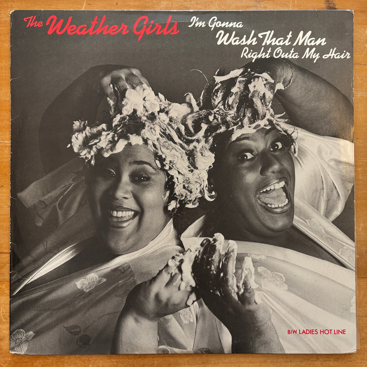 The Weather Girls - I'm Gonna Wash That Man Right Outa My Hair (12" single)