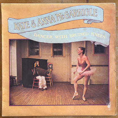 Kate & Anna McGarrigle - Dancer With Bruised Knees