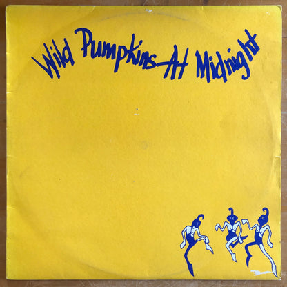 Wild Pumpkins At Midnight - Wild Pumpkins At Midnight