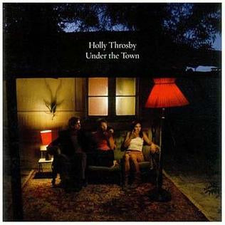 Holly Throsby - Under The Town