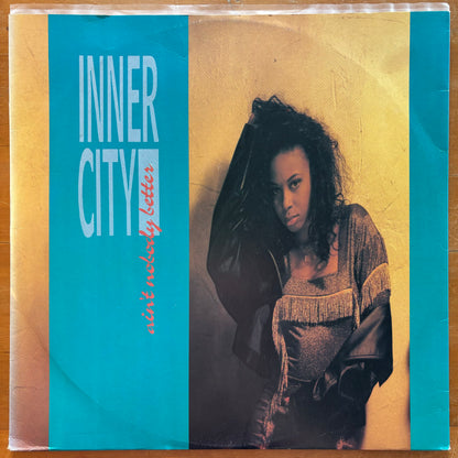 Inner City - Ain't Nobody Better (12" single)