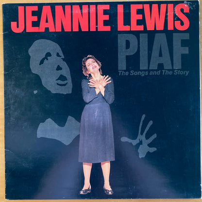 Jeannie Lewis - Piaf: The Songs And The Story