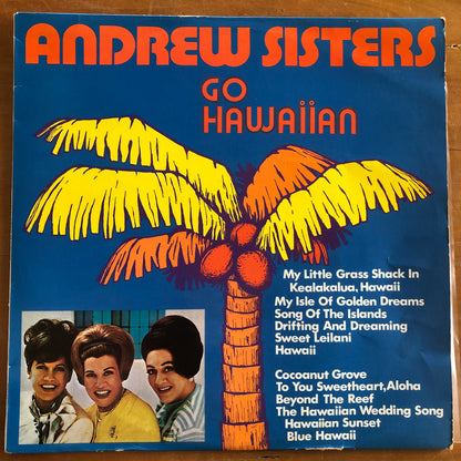 The Andrews Sisters - Andrew Sisters Go Hawaiian