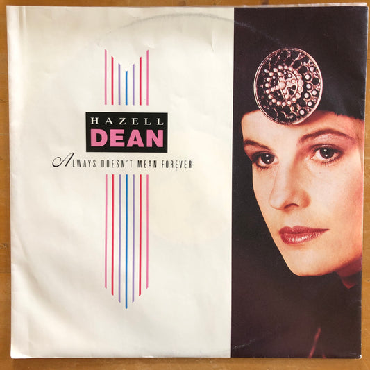 Hazel Dean - Always Doesn’t Mean Forever (12” single)