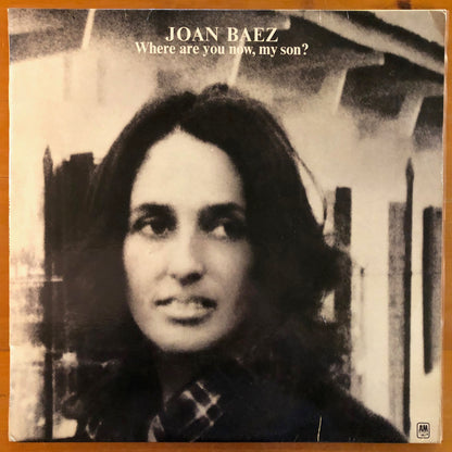 Joan Baez - Where Are You Now, My Son?