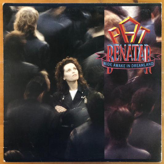 Pat Benatar - Wide Awake In Dreamland