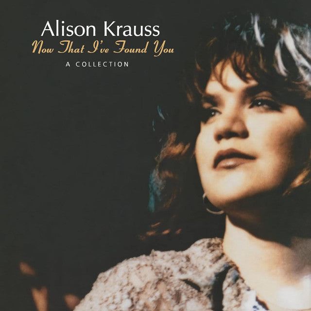 Alison Krauss - Now That I've Found You: A Collection