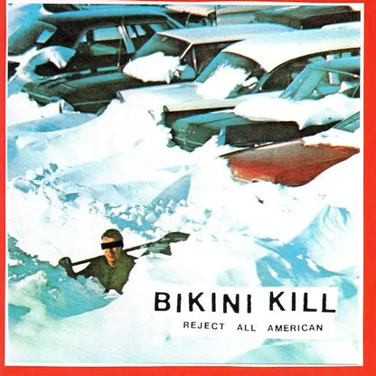 Bikini Kill - Reject All American (30th Anniversary)