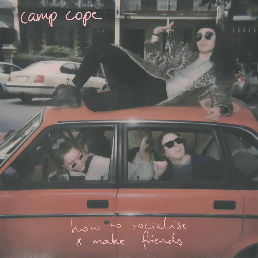 Camp Cope - How To Socialise And Make Friends