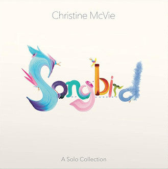 Christine McVie - Songbird (A Solo Collection)