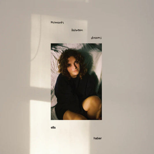 Ella Haber - Moments Between Dreams