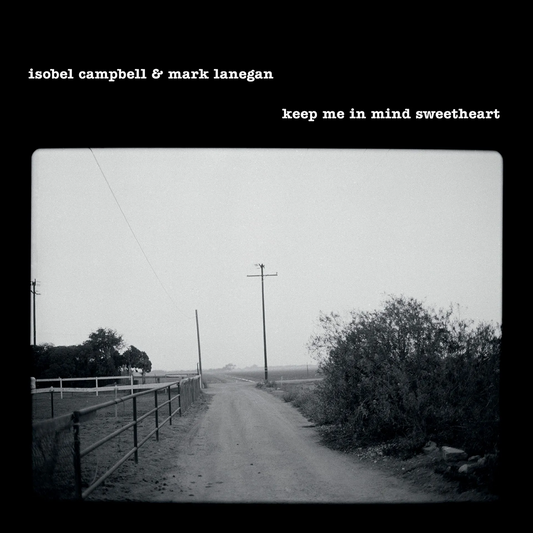 Isobel Campbell & Mark Lanegan - Keep Me In Mind Sweetheart (12" EP)