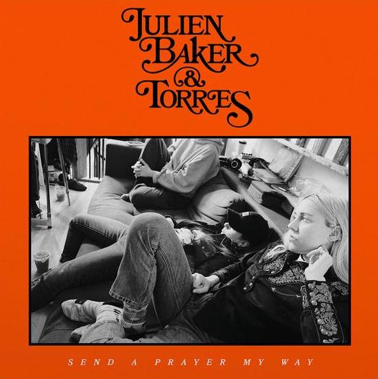 Julien Baker & TORRES - Send A Prayer My Way
