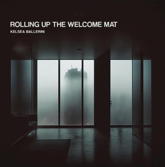 Kelsea Ballerini - Rolling Up The Welcome Mat