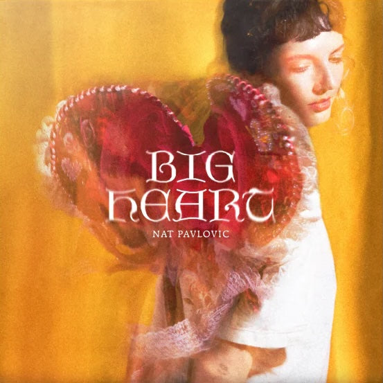 Nat Pavlovic - Big Heart