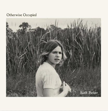 Ruth Parker - Otherwise Occupied