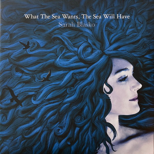 Sarah Blasko - What The Sea Wants The Sea Will Have (2xLP)