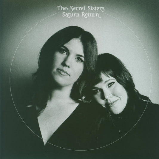 The Secret Sisters - Saturn Return