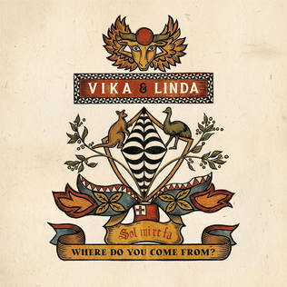 Vika & Linda - Where Do You Come From? (signed copy)