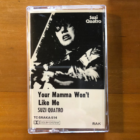 Suzi Quatro - Your Mama Won't Like Me (cassette)