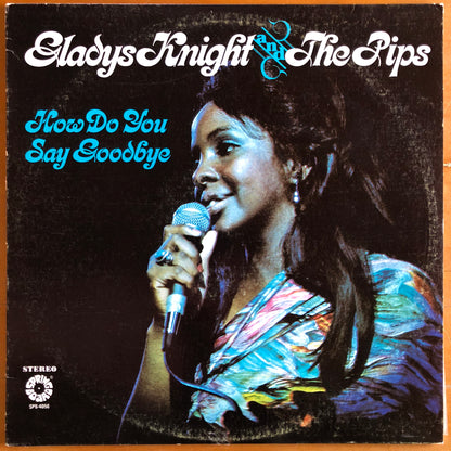 Gladys Knight And The Pips - How Do You Say Goodbye