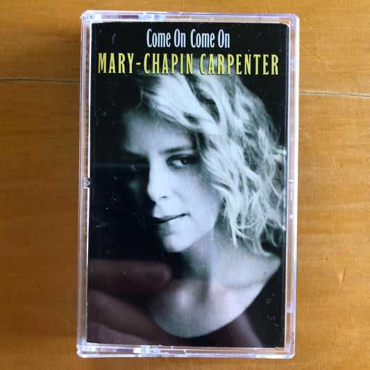 Mary Chapin Carpenter - Come On Come On (cassette)