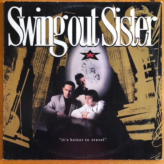 Swing out Sister - It's Better To Travel