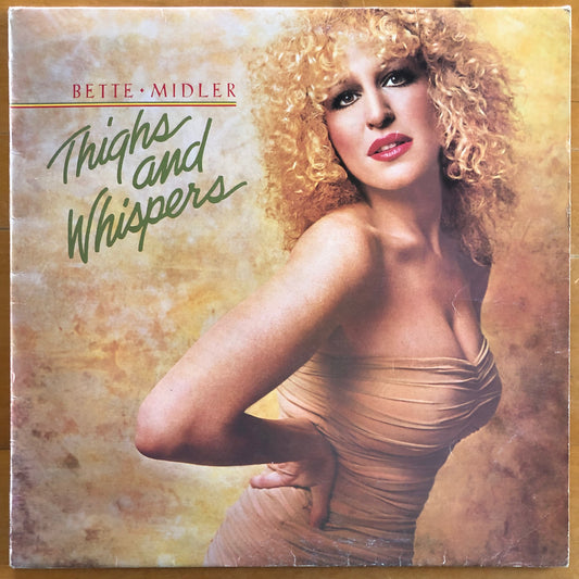 Bette Midler - Thighs And Whispers