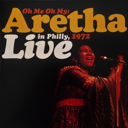 Aretha Franklin - Oh Me Oh My: Aretha Live in Philly, 1972 (2xLP)
