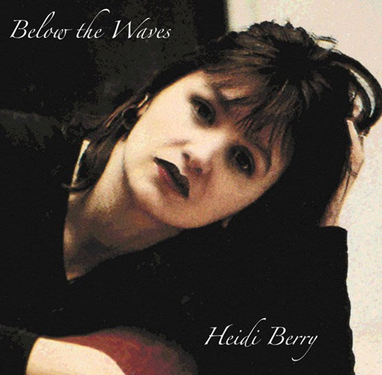 Heidi Berry - Below The Waves