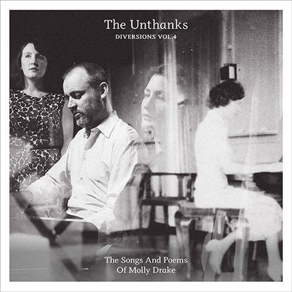 The Unthanks - Diversions Vol. 4 - The Songs And Poems of Molly Drake